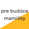 Pre budúce mamičky